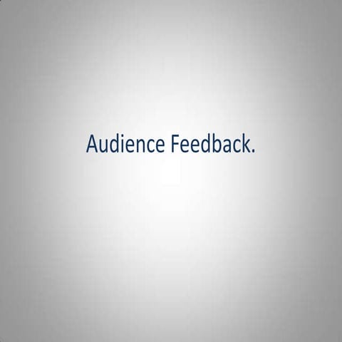 Audience Feedback