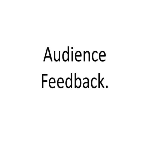 Audience feedback
