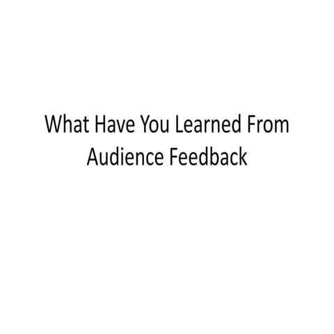 Audience Feedback