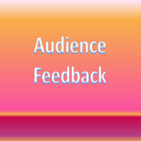 Audience feedback