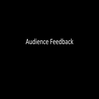 Audience feedback