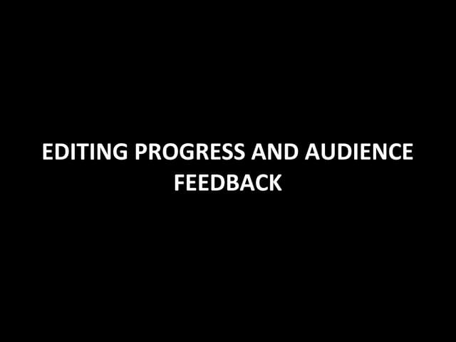 Audience feedback and editing screencaps