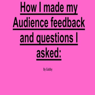 Questions I asked- Audience feedbac...