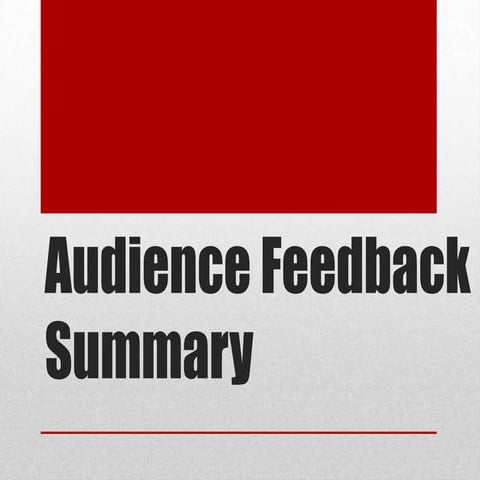 Audience feedback summary
