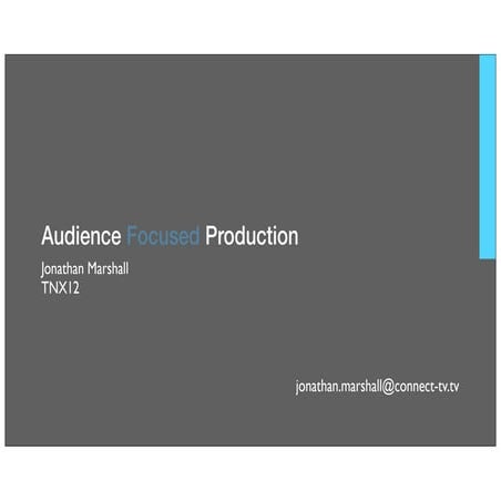 Jonothan Marshall: Audience Focused Design 1