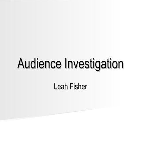 Audience investigation
