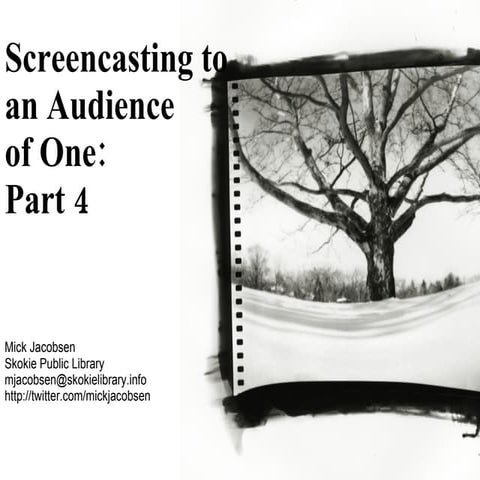 Screencasting to an Audience of One #2
