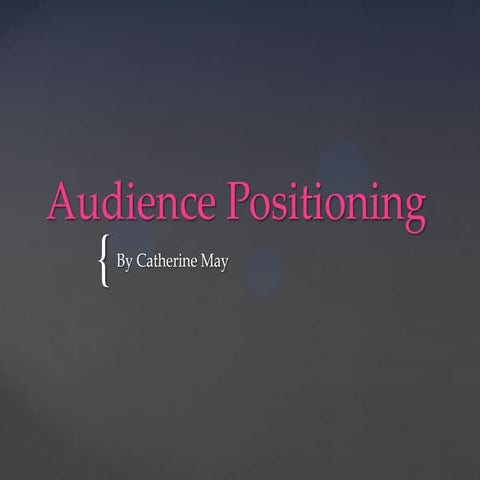 Audience positioning