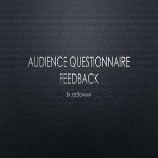 Audience questionnaire feedback