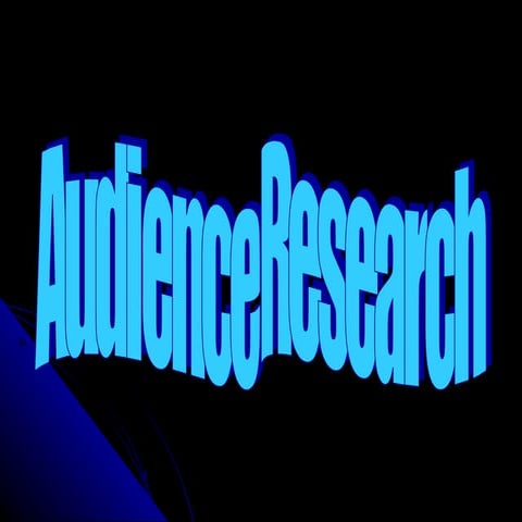 Audience Research