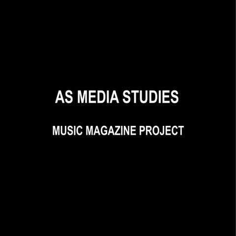 AS Media Studies Magazine Project Audience Research