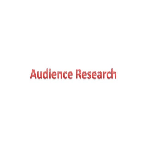 Audience research