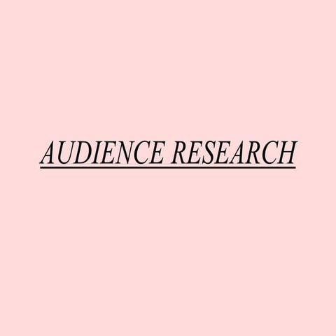 Audience research