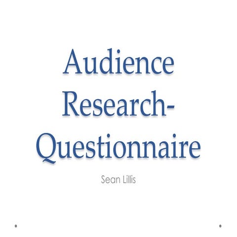 Audience research - Questionnaire