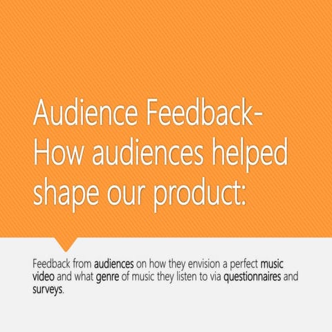 Audience research feedback - survey monkey research
