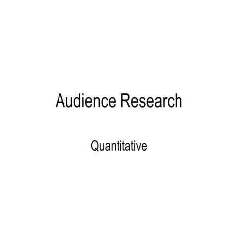 Audience Research Quantitative