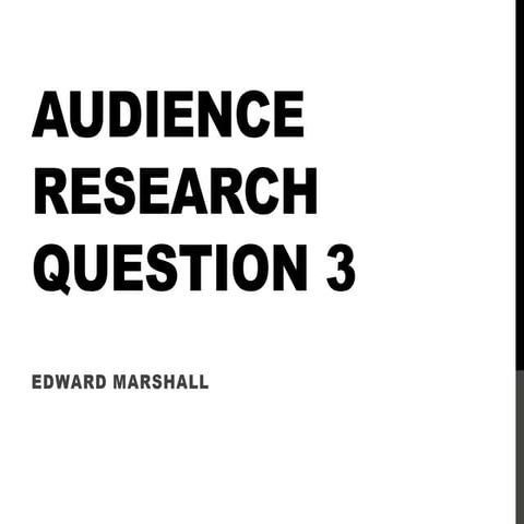 Audience research question 3
