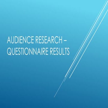 Audience research – questionnaire (results)