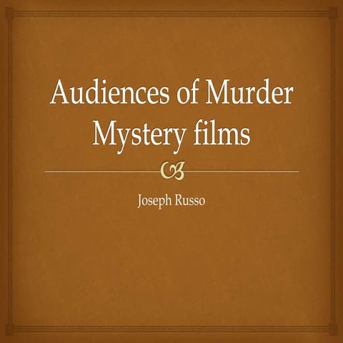 Audiences of murder mystery films
