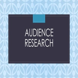 Audience Research
