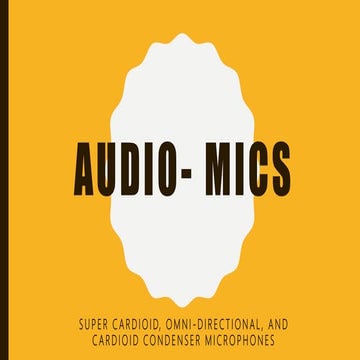 Discovering the Types of Mics and their Functionality