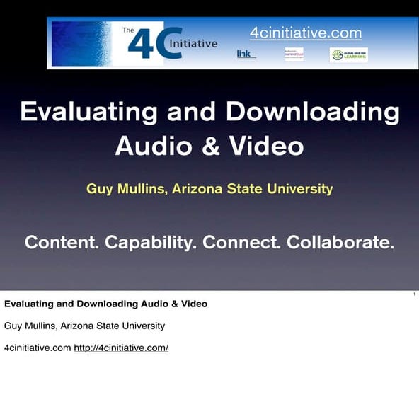 Evaluating and Downloading Audio and Video (Guy Mullins) Alt^I ASU