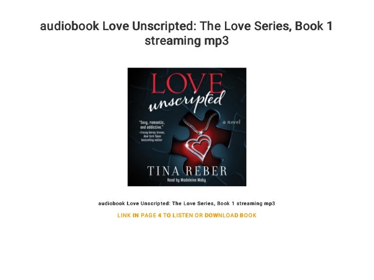 Book Of Love Streaming audiobook Love Unscripted: The Love Series... Book 1 streaming mp3
