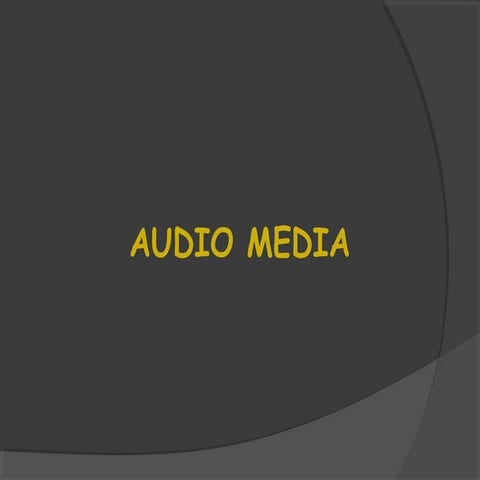 Audio media