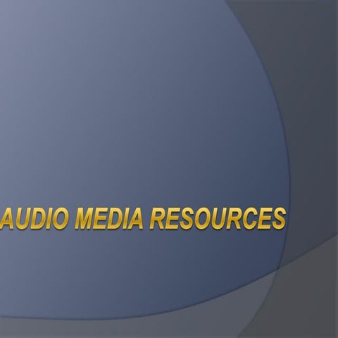 Audio media resources