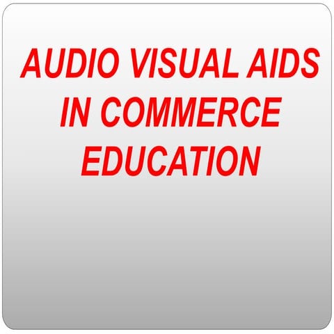 Audio visual aids in commerce education