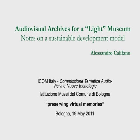 Audiovisual archives in a sustainable museum