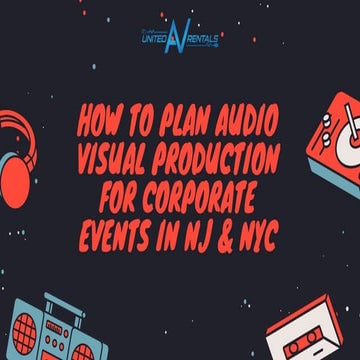 Audio Visual Production Tips for Corporate Events NJ & NYC.pptx