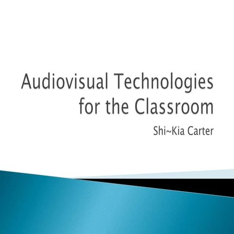 Audiovisual technologies for the classroom