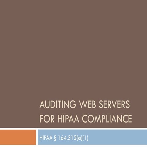 Auditing web servers for HIPAA compliance - §164.312(a)(1)
