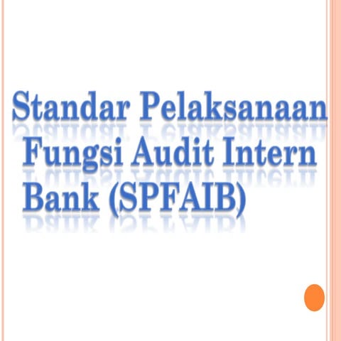 Audit Bank Standart Pelaksanaan Fungsi Audit Intern Bank (SPFAIB)