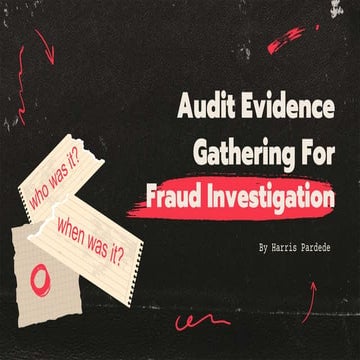 Audit Evidence Gathering for Fraud Investigation | PPTX