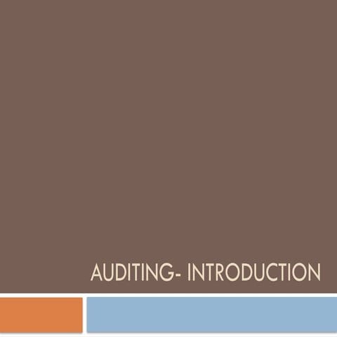 INTODUCTION TO AUDITING- Introduction and basics | PPTX