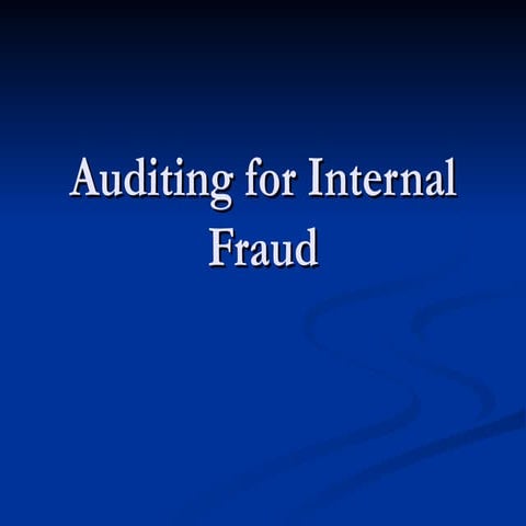 Auditing for Internal Fraud