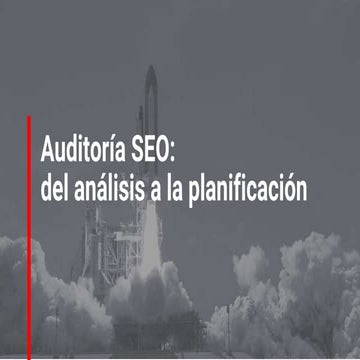 Auditoría SEO: del análisis a la planificación