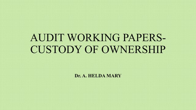 AUDIT WORKING PAPERS-CUSTODY OF OWNERSHIP.pptx