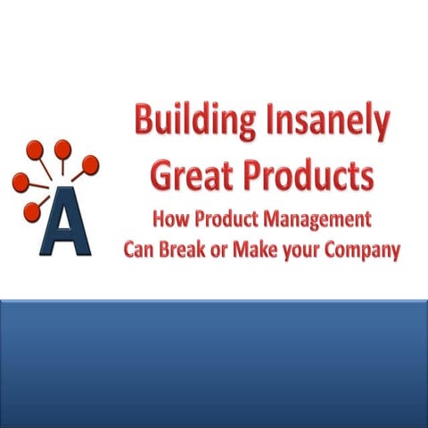 Building Insanely Great Products - AIPMM Webcast - David Fradin, 280 Group