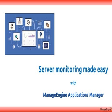 Server monitoring made easy with Applications Manager | PPT