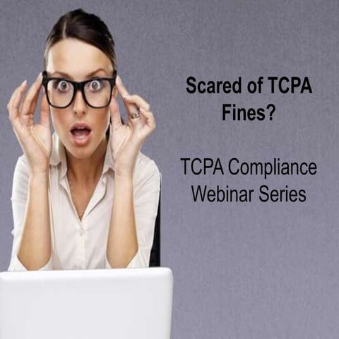 TCPA Compliance Experts Explain How to Avoid Fines in 2015 