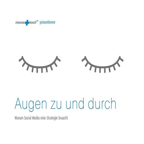Augen zu und durch