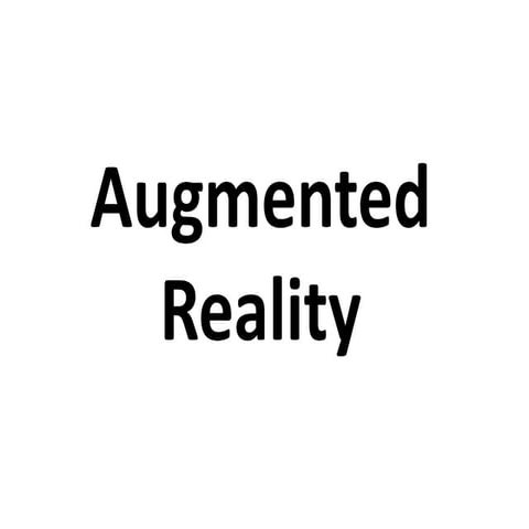 Augmented Reality and Future