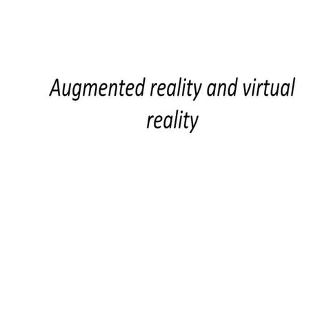 Augmented reality and virtual reality (1)