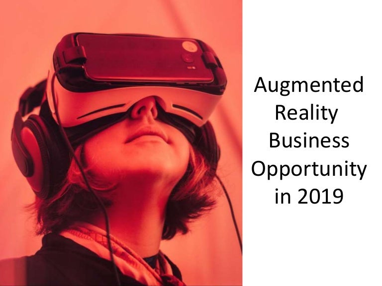 Augmented Reality Business Opportunities/ Business Ideas 2019