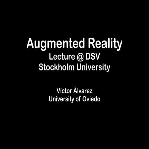 Augmented reality lecture @ DSV Stockholm University
