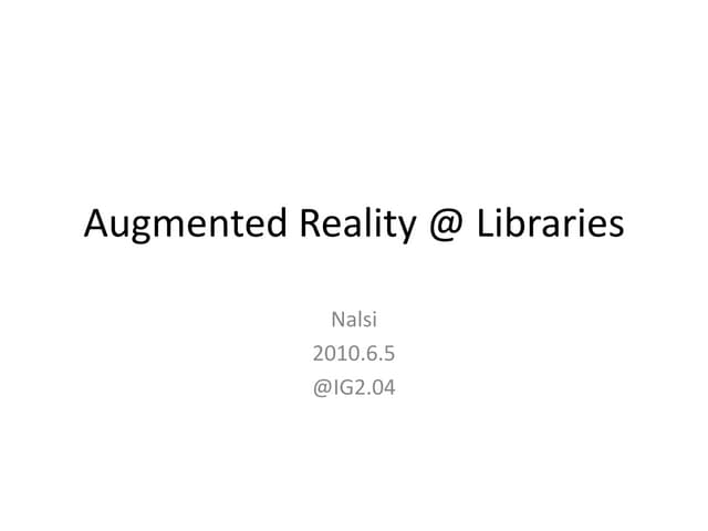 Augmented reality @ libraries