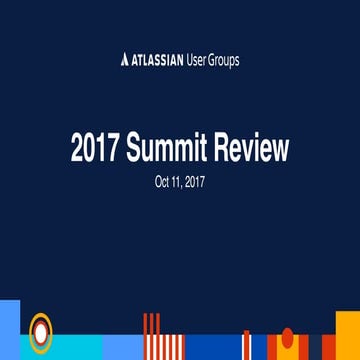 Atlassian User Group NYC 20171011 Post Summit Slides